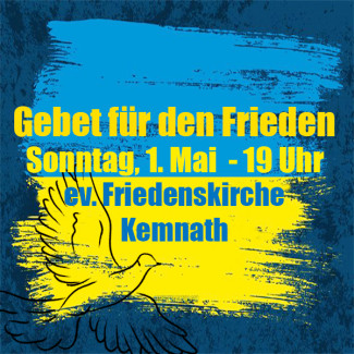 Ökumenisches Friedensgebet in Friedenskirche (8. Mai statt 1. Mai)